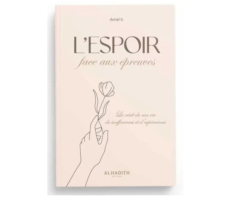 L'espoir face aux épreuves : Le récit de ma vie de Souffrances et d'éspérances Ayattboutique