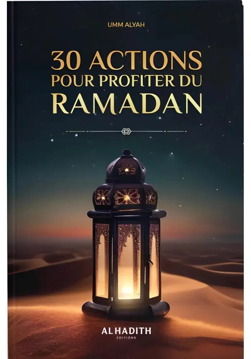 Actions Spirituelles Ramadan - Guide Pratique Ramadan - Ayattboutique