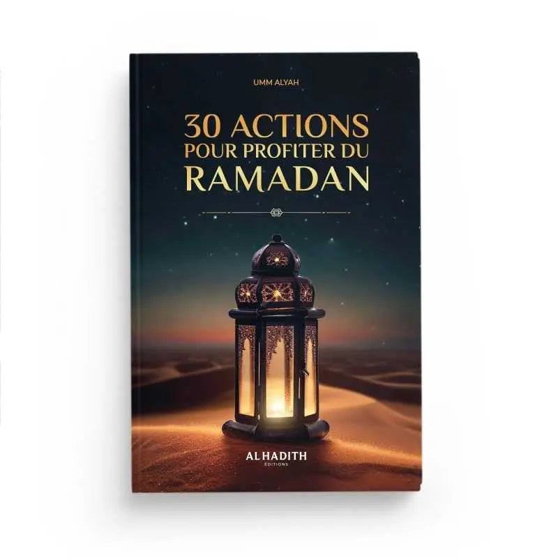 Actions Spirituelles Ramadan - Guide Pratique Ramadan - Ayattboutique