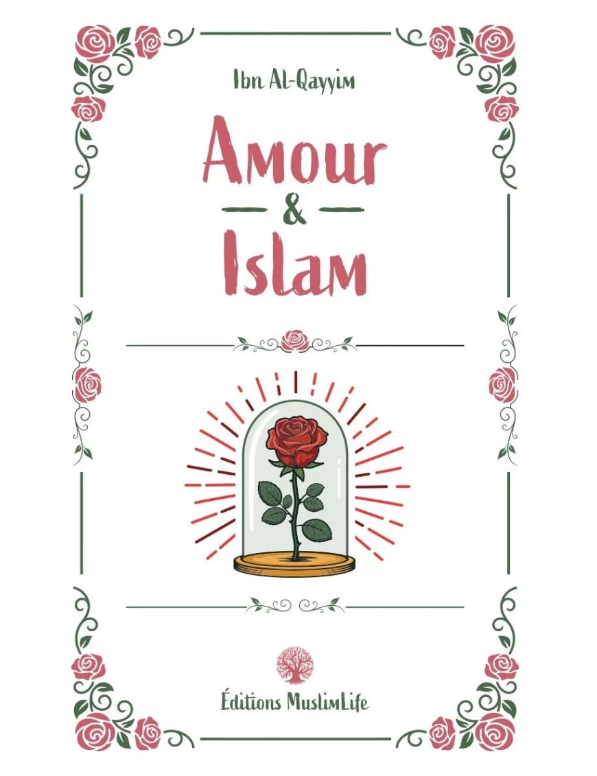 Amour & Islam - Ibn Al-Qayyim - MuslimLife