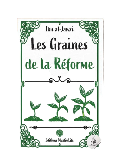 Les graines de la réforme - Ibn Al-Jawzi - MuslimLife