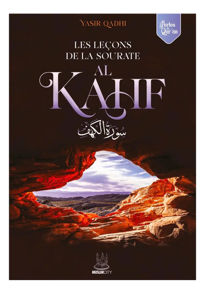 Les leçons de la sourate al Kahf - Yasir Qadhi - MuslimCity Ayattboutique