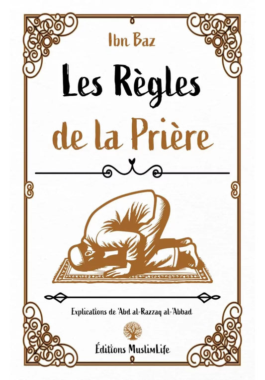 Les règles de la prière - Ibn Baz - MuslimLife