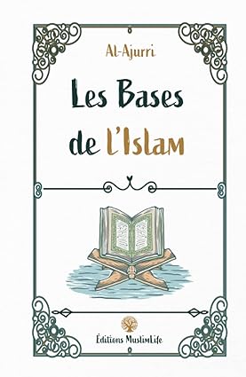 Les Bases de l'Islam -  Éditions Muslimlife & Akhira Ayattboutique